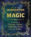 An Introduction to Magic: A Guide to Crystals, Fairies, Palmistry, Tarot, and the Zodiac by Nikki Van De Car