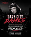 Dark City Dames: The Women Who Defined Film Noir (Revised and Expanded Edition) by Eddie Muller