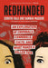 Redhanded: An Exploration of Criminals, Cannibals, Cults, and What Makes a Killer Tick by Suruthi Bala