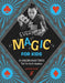 Every Day Magic for Kids: 30 Amazing Magic Tricks That You Can Do Anywhere by Justin Flom