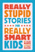 Really Stupid Stories for Really Smart Kids by Alan Katz