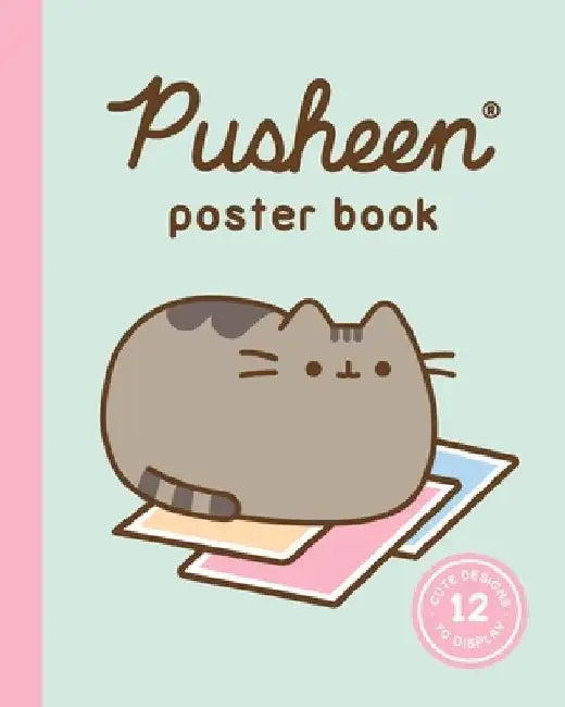 Pusheen Poster Book: 12 Cute Designs to Display by Claire Belton