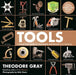 Tools: A Visual Exploration of Implements and Devices in the Workshop by Theodore Gray