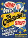 What Does the Constitution Say?: A Kid's Guide to How Our Democracy Works by Ben Sheehan