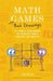 Math Games with Bad Drawings: 75 1/4 Simple, Challenging, Go-Anywhere Games--And Why They Matter by Ben Orlin
