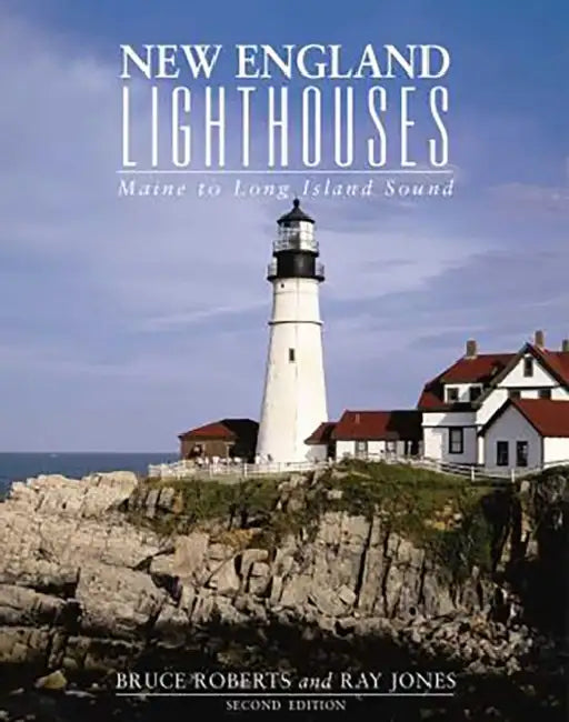 New England Lighthouses by Ray Jones, Bruce Roberts