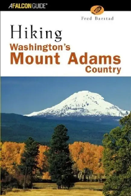 Hiking Washington's Goat Rocks Country by Fred Barstad