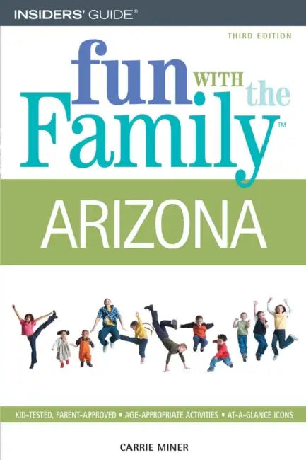 Fun with the Family Arizona by Carrie Frasure