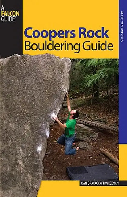 Coopers Rock Bouldering Guide by Dan Brayack, Tim Keenan