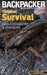Backpacker magazine's Outdoor Survival by Molly Absolon