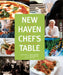 New Haven Chef's Table: Restaurants, Recipes, And Local Food Connections by Faith Middleton, Connecticut Mental Health Center Foundat, Nancy Freeborn