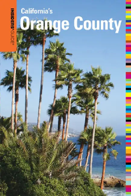 Insiders' Guide(r) to Orange County, CA by Elizabeth Borsting