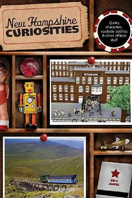 New Hampshire Curiosities by Eric Jones
