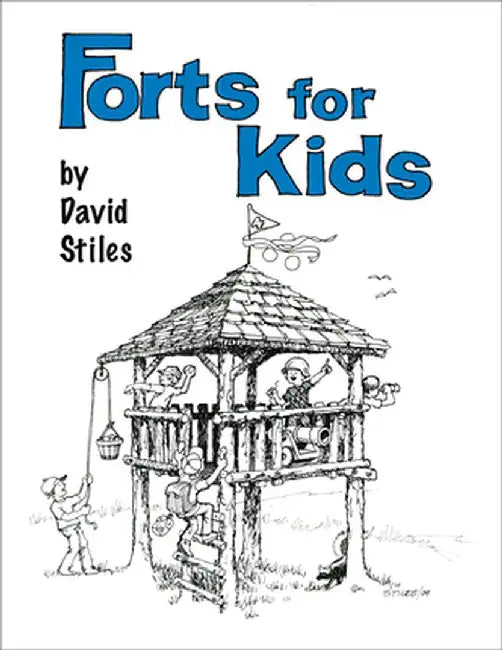 Forts for Kids by David Stiles