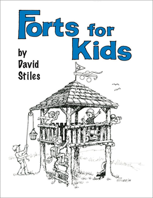Forts for Kids by David Stiles