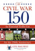 Civil War 150: An Essential To-Do List for the 150th Anniversary by Civil War Trust