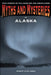 Myths and Mysteries of Alaska by Cherry Lyon Jones