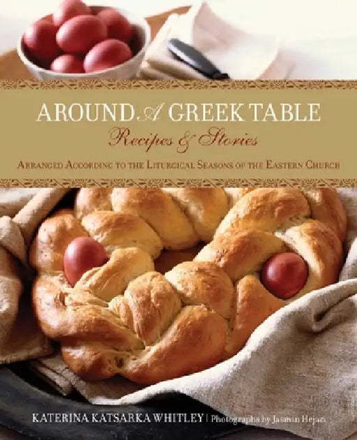 Around a Greek Table by Katerina Whitley, Jasmin Hejazi