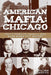 American Mafia: Chicago: True Stories Of Families Who Made Windy City History by William Griffith
