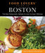 Food Lovers' Guide to(R) Boston: The Best Restaurants, Markets & Local Culinary Offerings by Patricia Harris, David Lyon