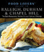 Food Lovers' Guide to Raleigh, Durham & Chapel Hill by Johanna Kramer