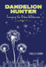 Dandelion Hunter: Foraging The Urban Wilderness by Rebecca Lerner
