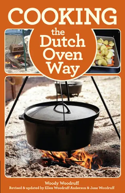 Cooking the Dutch Oven Way by Woody Woodruff