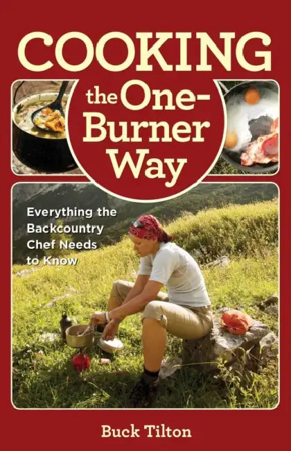 Cooking the One-Burner Way by Buck Tilton