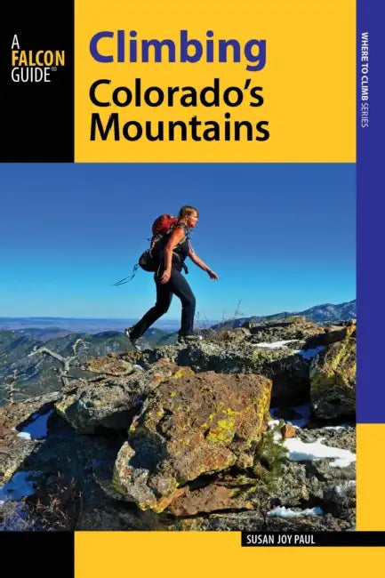 Climbing Colorado's Mountains by Susan Joy Paul