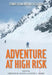 Adventure at High Risk: Stories from Around the Globe by Cameron Burns