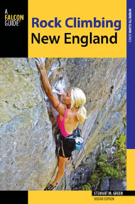 Rock Climbing New England by Green, Stewart M.