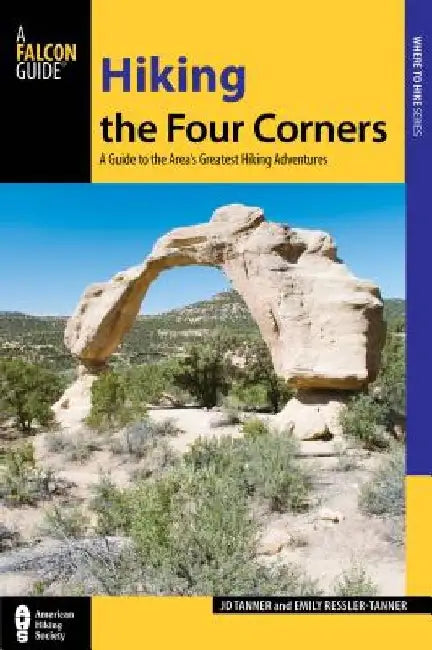 Hiking the Four Corners by Jd Tanner