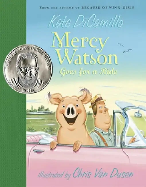 Mercy Watson Goes for a Ride: (A Funny and Heartwarming Chapter Book about a Lovable, Toast-Eating Pig - Perfect for Early Readers and Kids Ages 5-8 i by Kate DiCamillo