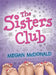 The Sisters Club by Megan McDonald