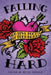 Falling Hard: 100 Love Poems by Teenagers by Betsy Franco