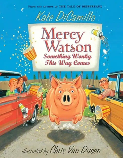Mercy Watson: Something Wonky This Way Comes by Kate DiCamillo