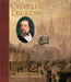 Charles Dickens: England's Most Captivating Storyteller by Catherine Wells-Cole, Various