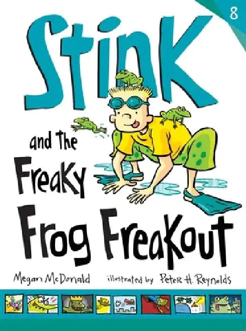 Stink and the Freaky Frog Freakout (Book #8) by Megan McDonald