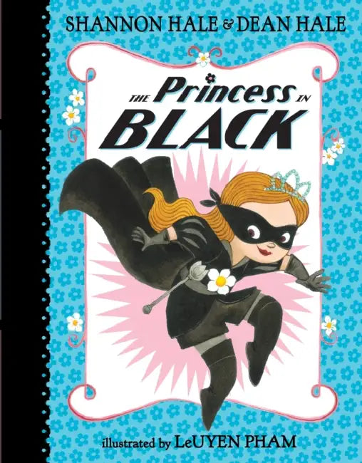 The Princess in Black by Shannon Hale