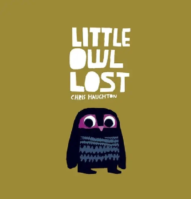 Little Owl Lost by Chris Haughton