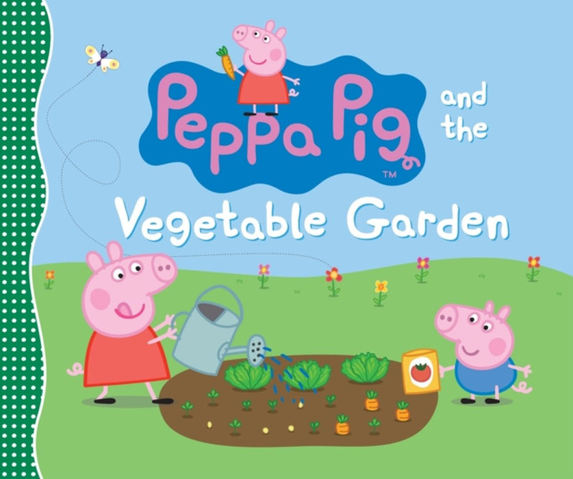 Peppa Pig and the Vegetable Garden by Candlewick Press
