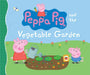 Peppa Pig and the Vegetable Garden by Candlewick Press