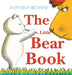 The Little Bear Book by Anthony Browne, Anthony Browne