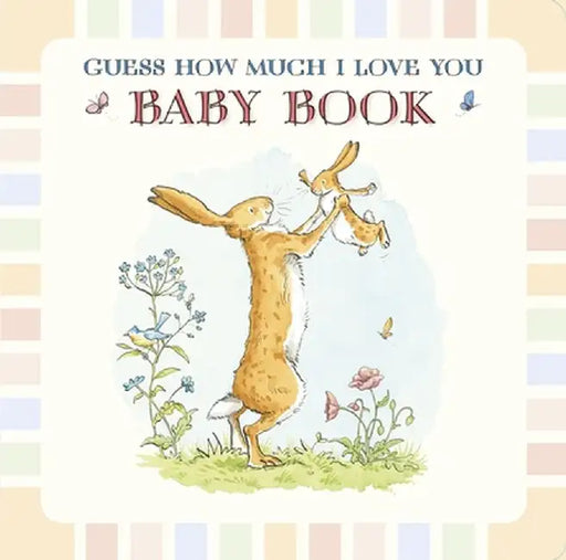 Baby Book Based on Guess How Much I Love You by Sam McBratney