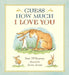 Guess How Much I Love You by Sam McBratney