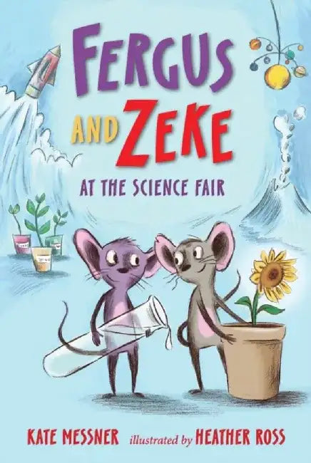 Fergus and Zeke at the Science Fair by Kate Messner