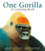 One Gorilla: A Counting Book by Anthony Browne