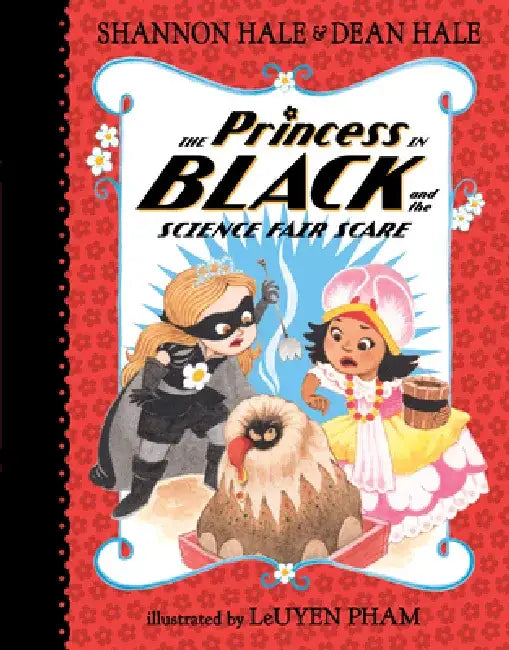 The Princess in Black and the Science Fair Scare by Shannon Hale
