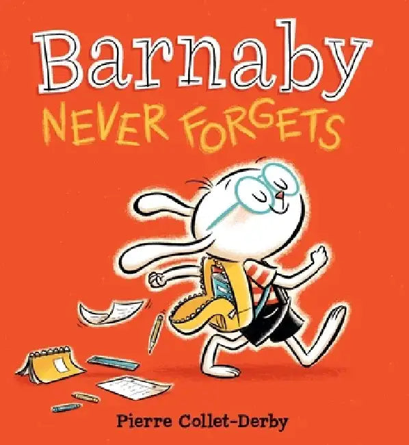 Barnaby Never Forgets by Pierre Collet-Derby