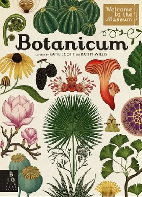 Botanicum: Welcome to the Museum by Kathy Willis